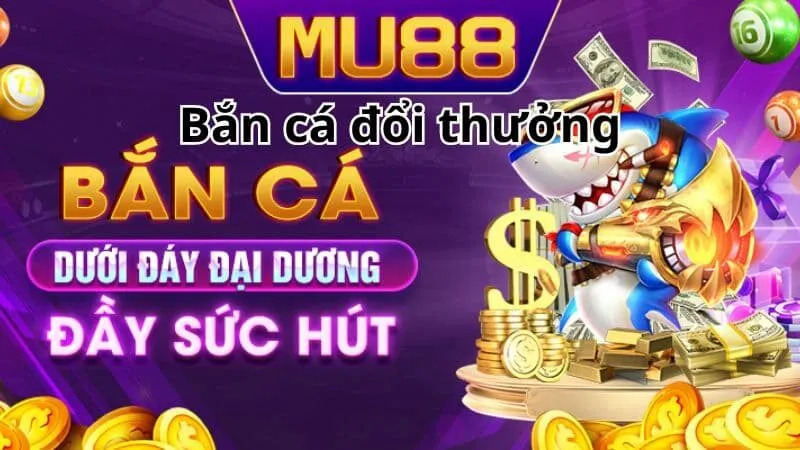 Sơ lược tổng quan về trò chơi giải trí Bắn Cá