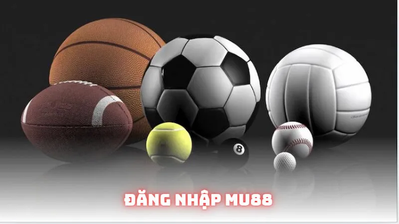 Điều kiện để đăng nhập MU88