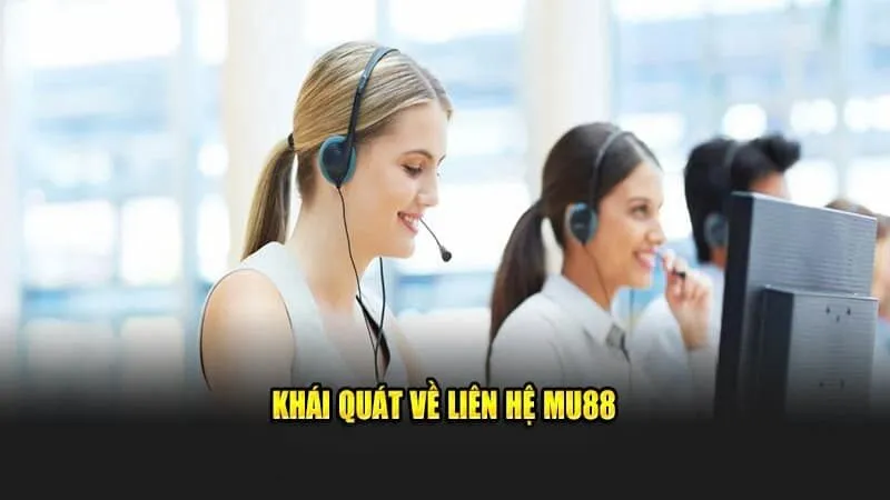 Liên hệ MU88 là gì?